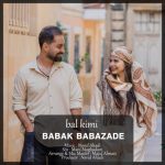 دانلود آهنگ ترکی بابک بابازاده به نام بال کیمی