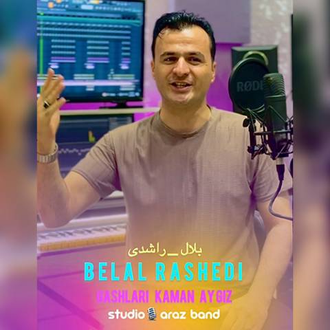 دانلود آهنگ ترکی بلال راشدی به نام قاشلاری کمان آی قیز دانلود آهنگ ترکی بلال راشدی به نام قاشلاری کمان آی قیز