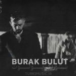 دانلود آهنگ ترکی بوراک بولوت به نام بنیم اِویم سنسین دانلود آهنگ ترکی بوراک بولوت به نام بنیم اِویم سنسین