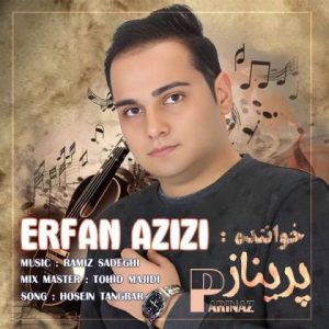 دانلود آهنگ ترکی عرفان عزیزی به نام پریناز