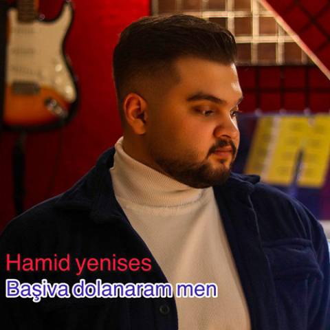 دانلود آهنگ ترکی حمید ینی سس به نام باشیوا دولانارام من دانلود آهنگ ترکی حمید ینی سس به نام باشیوا دولانارام من