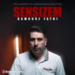 دانلود آهنگ ترکی کامروز فتحی به نام سنسیزم
