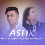 دانلود آهنگ ترکی مانی ابراهیمی به نام آشک