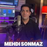 دانلود آهنگ ترکی مهدی سونمز به نام آی منیم عشقیم