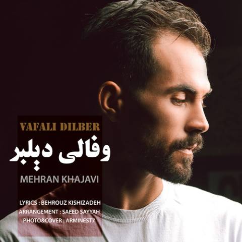 دانلود آهنگ ترکی مهران خواجوی به نام وفالی دیلبر