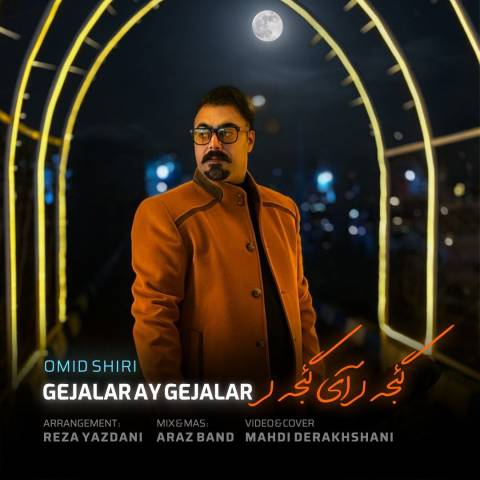 دانلود آهنگ ترکی امید شیری به نام گئجه لر آی گئجه لر