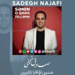 دانلود آهنگ ترکی صادق نجفی به نام سنین او قارا تِللرین