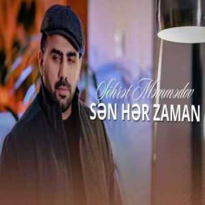 دانلود آهنگ ترکی شهرت ممدوف به نام سن هر زامان